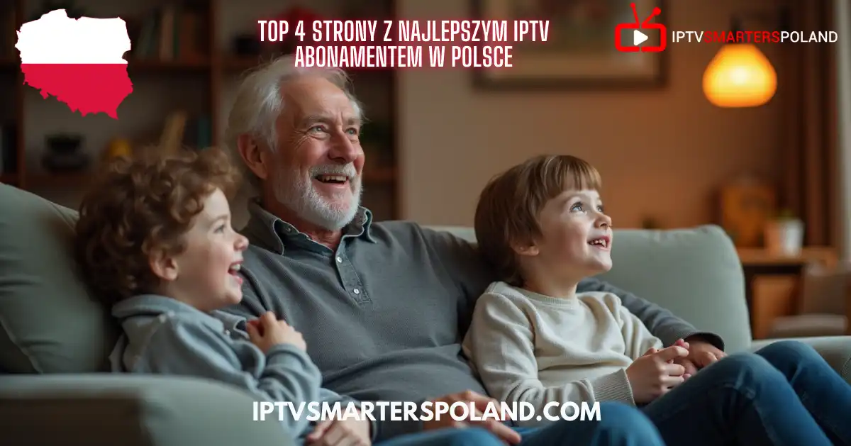 Dziadek ogląda telewizję z wnukami – Najlepszy IPTV abonament w Polsce w 2025 roku